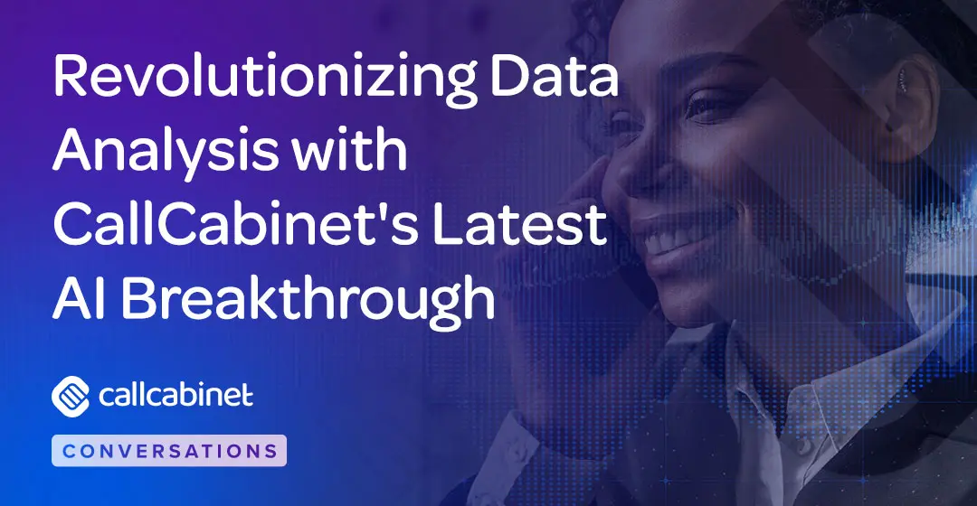 CallCabinet-Blog-Social-Post-Revolutionizing-Data-Analysis-with-CallCabinets-Latest-AI-Breakthrough