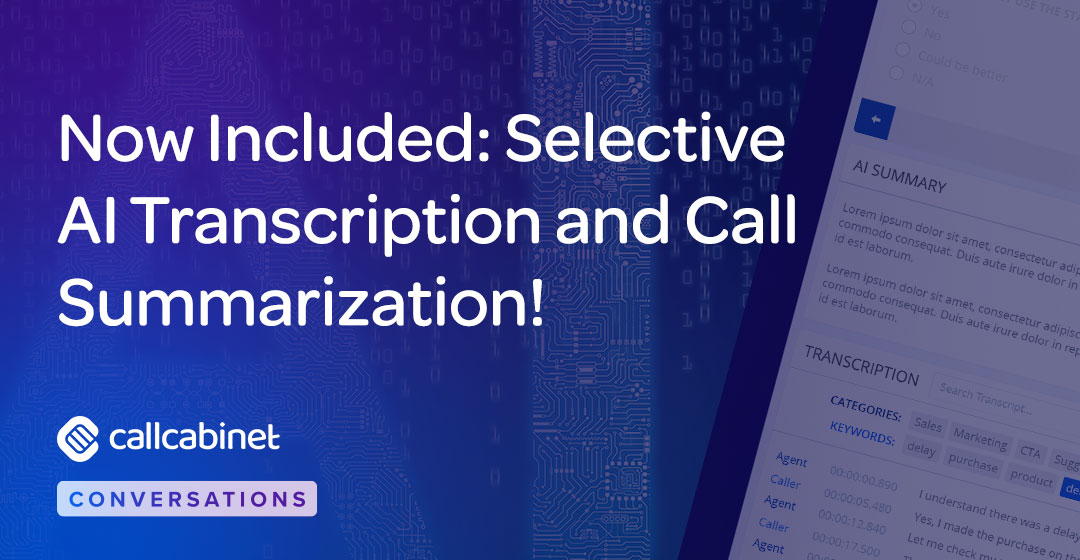 CallCabinet-Blog-Social-Oct-24-Now-Included-Selective-AI-Transcription-and-Call-Summarization (1)