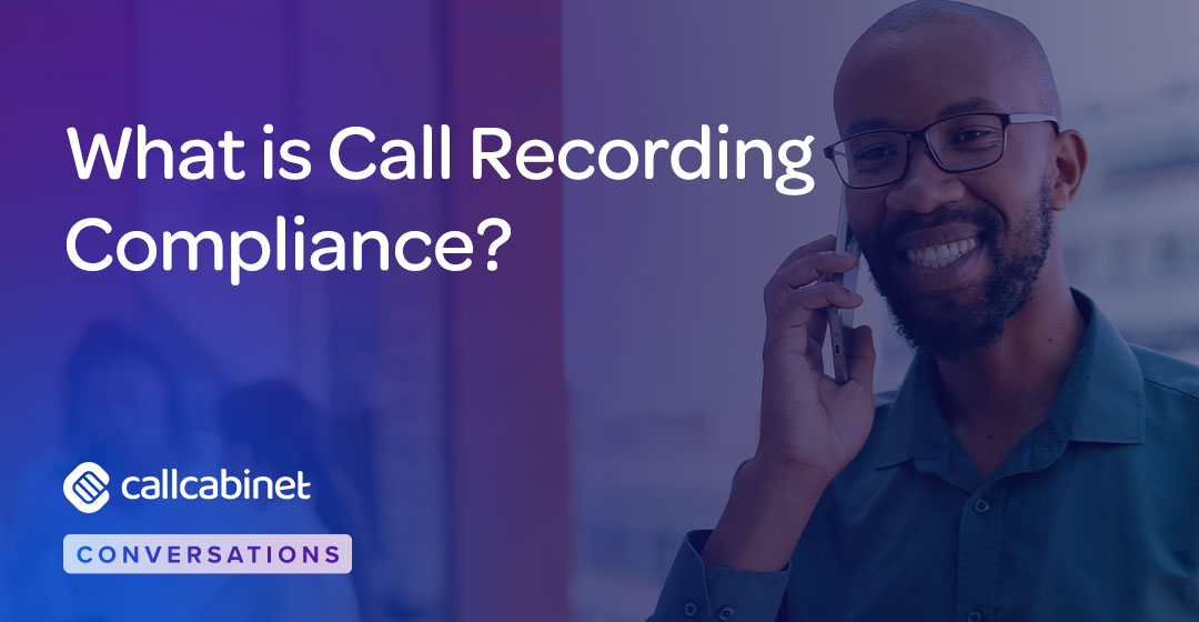 CallCabinet-Blog-Social-Oct-24-What-is-Call-Recording-Compliance