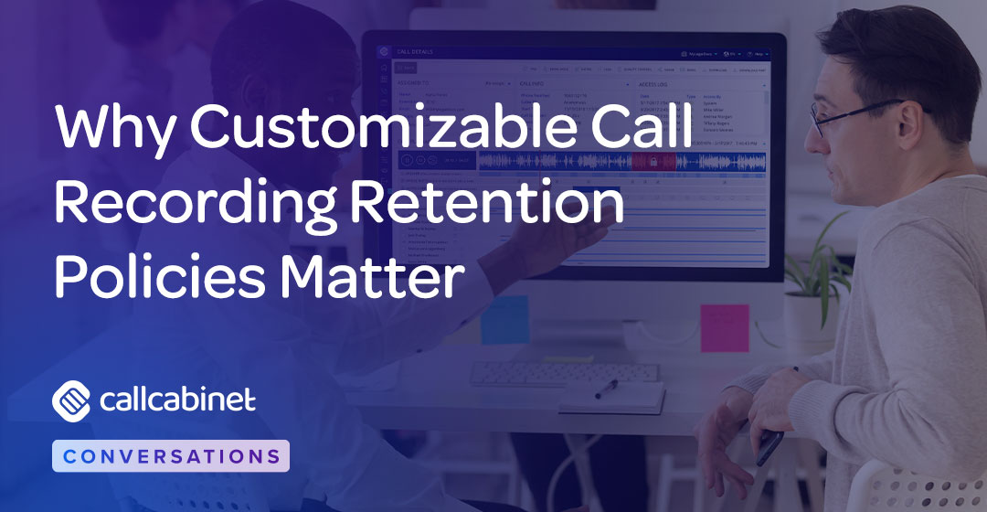 CallCabinet-Blog-Social-Nov-24-Why-Customizable-Call-Recording-Retention-Policies-Matter